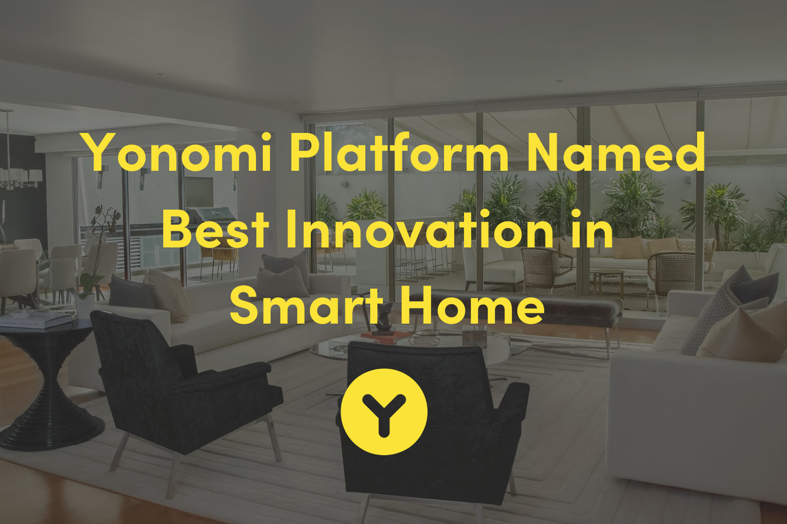 Yonomi Platform Named Best Connected Consumer And Smart Home Innovation In IoT Global Awards